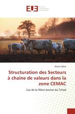 Structuration des Secteurs à chaîne de valeurs dans la zone CEMAC
