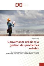 Gouvernance urbaine: la gestion des problèmes urbains