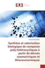 Synthèse et valorisation biologique de composés poly-hétérocycliques à partir de dérivés coumariniques et thiocoumariniques