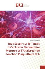 Tout Savoir sur le Temps d’Occlusion Plaquettaire Mesuré sur l’Analyseur de Fonction Plaquettaire PFA