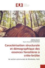 Caractérisation structurale et démographique des essences forestières à crête-brûlée