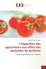 L’Exposition des agriculteurs aux effets des pesticides de Synthèse