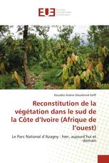 Reconstitution de la végétation dans le sud de la Côte d’Ivoire (Afrique de l’ouest)