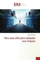 Vers une ville plus adaptée aux risques