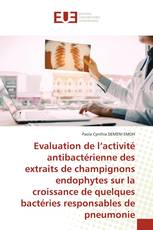 Evaluation de l’activité antibactérienne des extraits de champignons endophytes sur la croissance de quelques bactéries responsables de pneumonie