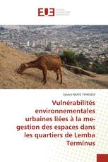 Vulnérabilités environnementales urbaines liées à la me-gestion des espaces dans les quartiers de Lemba Terminus