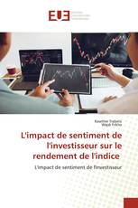 L'impact de sentiment de l'investisseur sur le rendement de l'indice