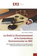 Le Droit à L'Environnement et le Contentieux Environmental en RDC