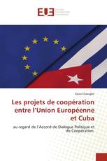 Les projets de coopération entre l’Union Européenne et Cuba