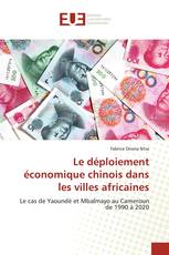 Le déploiement économique chinois dans les villes africaines