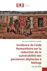 Incidence de l'aide Humanitaire sur la réduction de la vulnérabilité des personnes déplacées à Mahagi