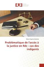 Problématique de l'accès à la justice en Rdc : cas des indigents