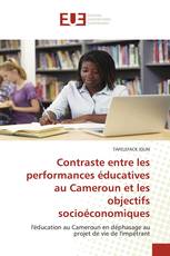 Contraste entre les performances éducatives au Cameroun et les objectifs socioéconomiques