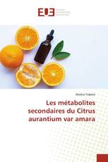 Les métabolites secondaires du Citrus aurantium var amara