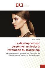 Le développement personnel, un levier à l'évolution du leadership