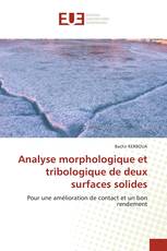 Analyse morphologique et tribologique de deux surfaces solides