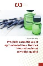 Procédés cosmétiques et agro-alimentaires: Normes internationales et contrôles qualité