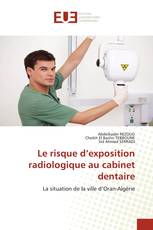 Le risque d’exposition radiologique au cabinet dentaire