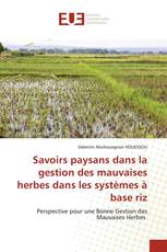 Savoirs paysans dans la gestion des mauvaises herbes dans les systèmes à base riz