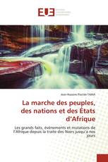 La marche des peuples, des nations et des États d’Afrique