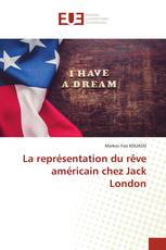 La représentation du rêve américain chez Jack London