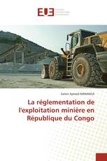 La réglementation de l'exploitation minière en République du Congo