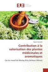 Contribution à la valorisation des plantes médicinales et aromatiques