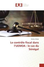 Le contrôle fiscal dans l’UEMOA : le cas du Sénégal