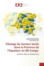 Pilotage du Secteur Santé dans la Province de l’Equateur en RD Congo: