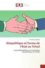 Géopolitique et Forme de l’Etat au Tchad