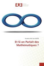 Et Si on Parlait des Mathématiques ?