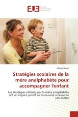 Stratégies scolaires de la mère analphabète pour accompagner l'enfant