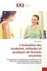 L’évaluation des conduites, attitudes et pratiques de femmes enceintes