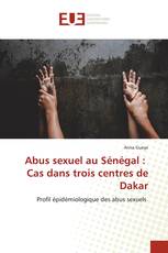 Abus sexuel au Sénégal : Cas dans trois centres de Dakar