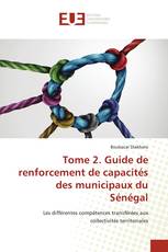 Tome 2. Guide de renforcement de capacités des municipaux du Sénégal