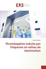 Thrombopénie induite par l'héparine en milieu de réanimation