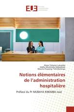 Notions élémentaires de l’administration hospitalière