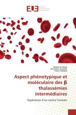 Aspect phénotypique et moléculaire des β thalassémies intermédiaires