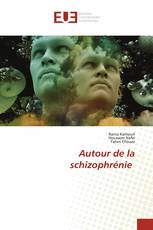 Autour de la schizophrénie