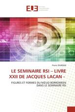 LE SEMINAIRE RSI – LIVRE XXII DE JACQUES LACAN -