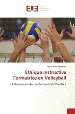 Éthique Instructive Formatrice en Volleyball