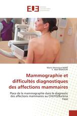 Mammographie et difficultés diagnostiques des affections mammaires