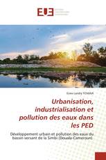 Urbanisation, industrialisation et pollution des eaux dans les PED