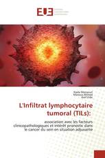 L'Infiltrat lymphocytaire tumoral (TILs):