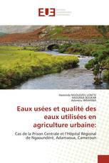 Eaux usées et qualité des eaux utilisées en agriculture urbaine: