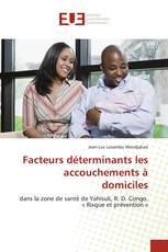 Facteurs déterminants les accouchements à domiciles