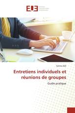 Entretiens individuels et réunions de groupes