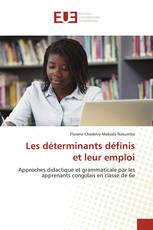 Les déterminants définis et leur emploi