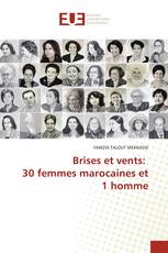 Brises et vents: 30 femmes marocaines et 1 homme