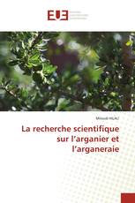La recherche scientifique sur l’arganier et l’arganeraie